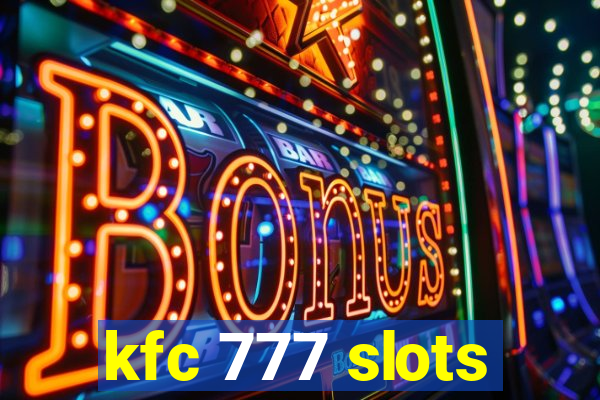 kfc 777 slots